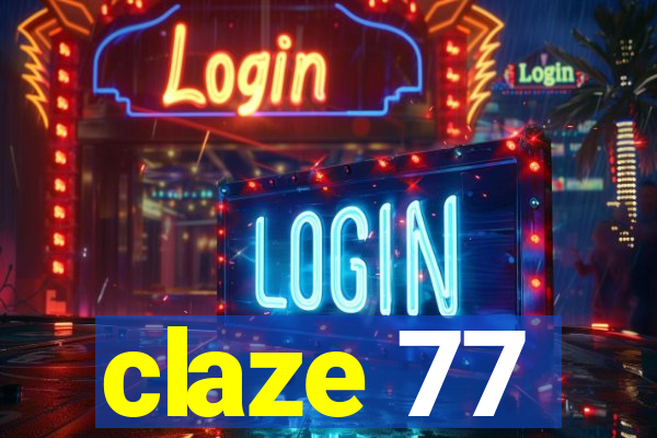 claze 77